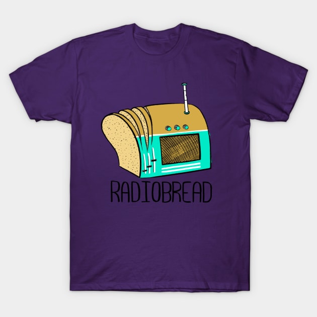 Radiobread - PUN PANTRY T-Shirt by punpantry